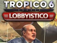 Tropico 6 - Lobbyistico DLC EU Steam CD Key